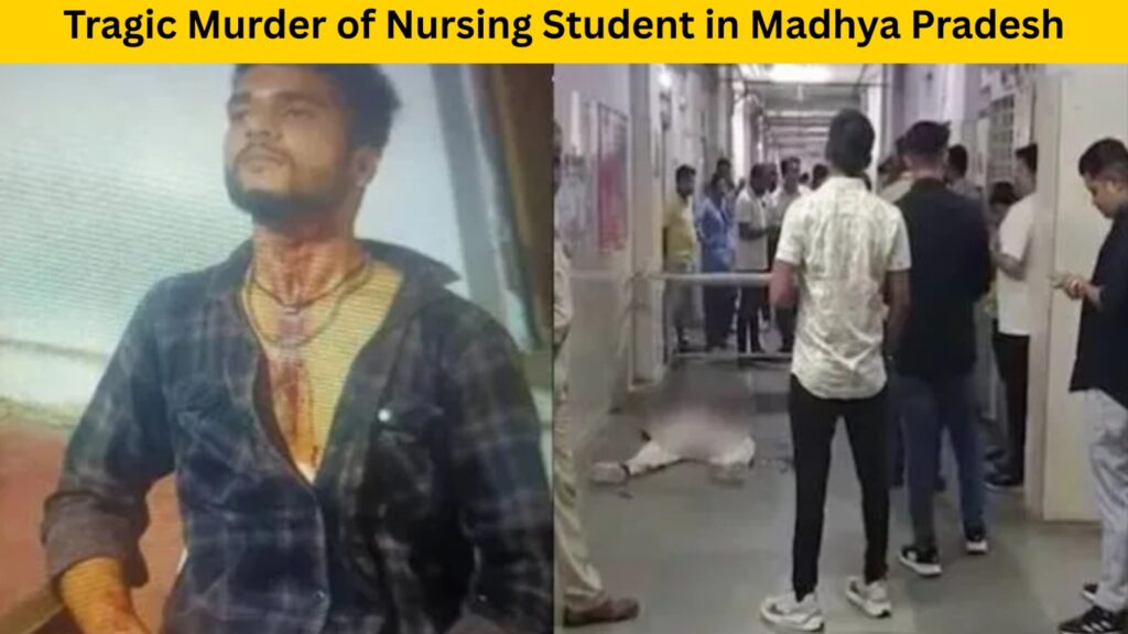 Tragic Murder of Nursing Student in Madhya Pradesh